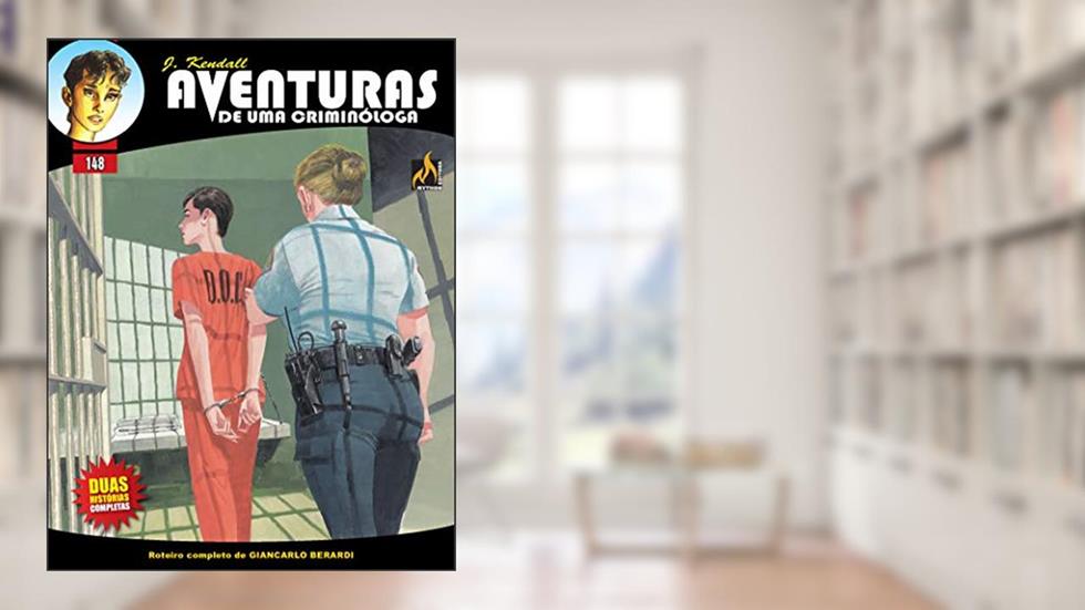 J Kendall - Aventuras de uma criminóloga Nº 148: Carne de açougue / Atrás das grandes, do autor Giancarlo Berardi; Maurizio Mantero