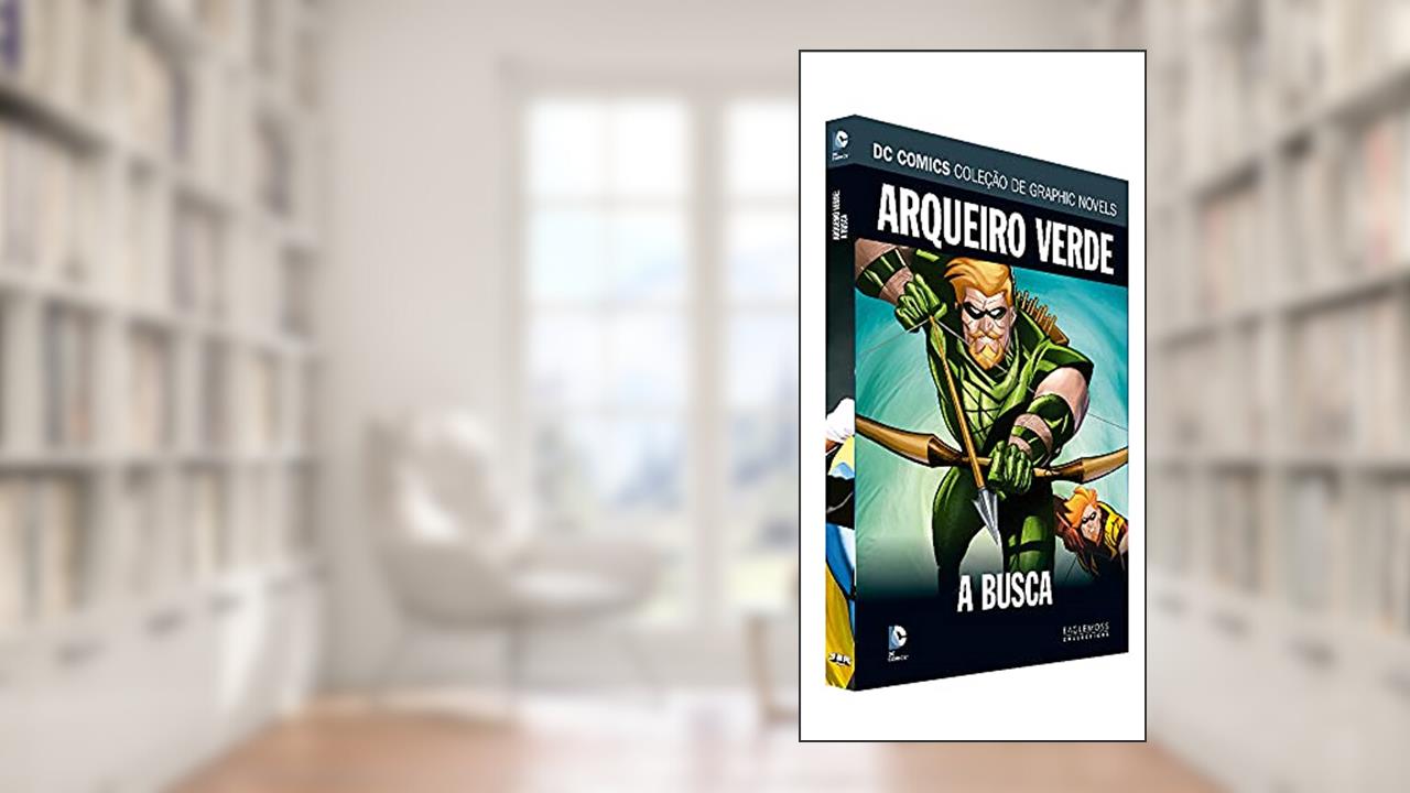 Dc Graphic Novels Ed. 148 - Arqueiro Verde. A Busca, do autor Eaglemoss