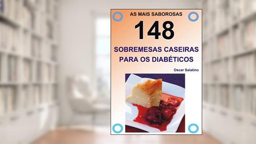 Capa de 148 SOBREMESAS CASEIRAS PARA OS DIABÉTICOS, do autor OSCAR DANIEL SALATINO