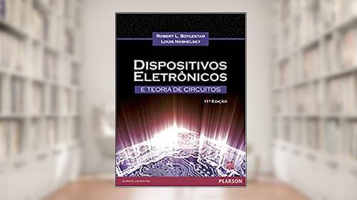 Capa de Dispositivos Eletrônicos e Teoria dos Circuitos, do autor Robert L. Boylestad; Louis Nashelsky