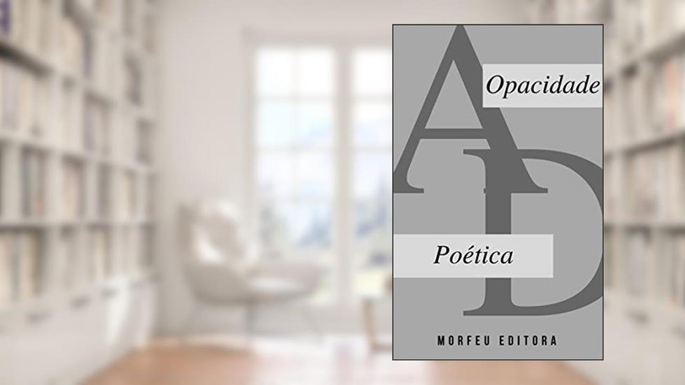 Opacidade Poética, do autor Ângelo Diniz
