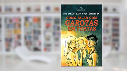 Capa de Como falar com garotas em festas, do autor Neil Gaiman
