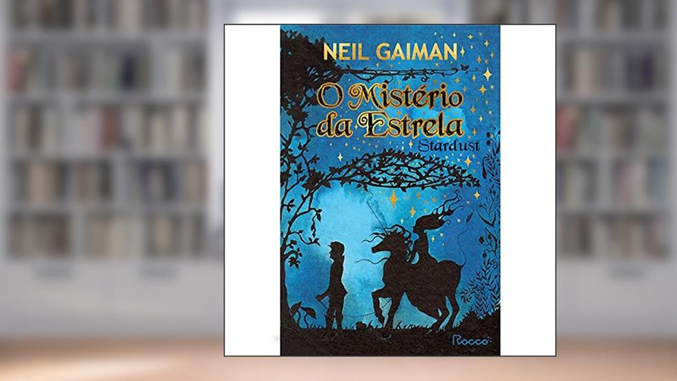 O mistério da estrela: Stardust, do autor Neil Gaiman