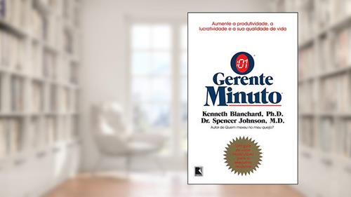 Capa de O gerente-minuto, do autor Ken Blanchard; Spencer Johnson