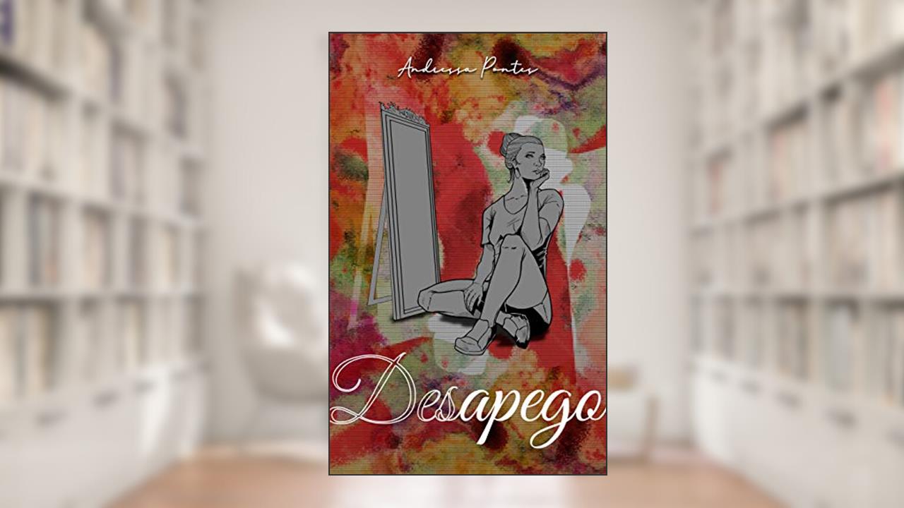Desapego, do autor Andressa Pontes