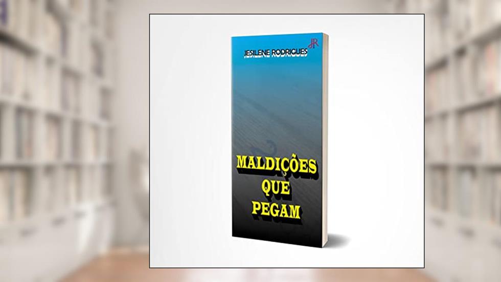 MALDIÇÕES QUE PEGAM, do autor JESILENE RODRIGUES