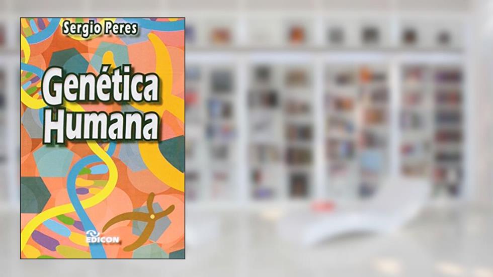 Genética Humana, do autor Sergio Peres