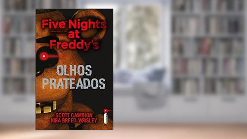Capa de Olhos prateados: Five Nights At Freddy's 1, do autor Scott Cawthon; Kira Breed-Wrisley