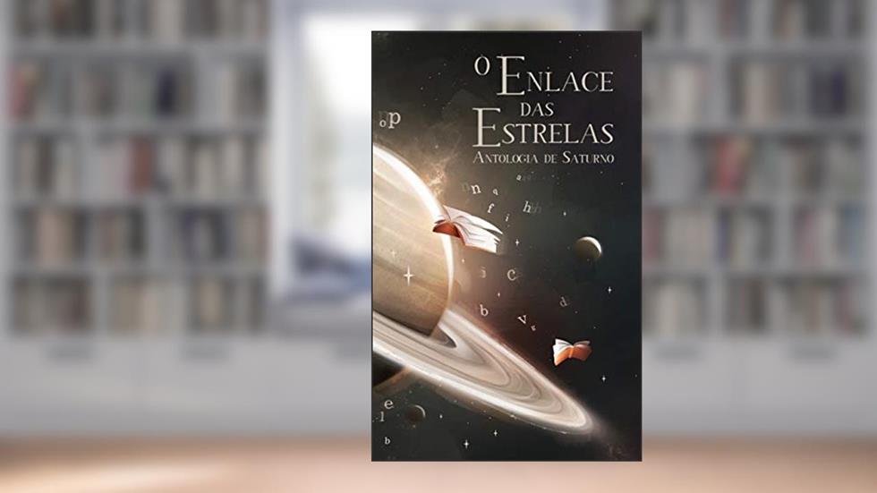 O enlace das estrelas: Antologia de Saturno, do autor Natalia Avila