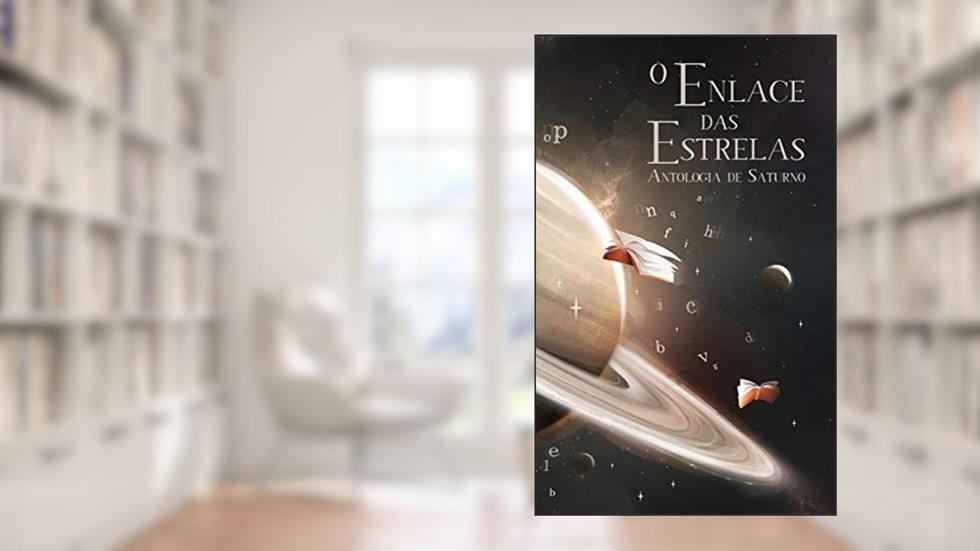 O enlace das estrelas:: Antologia de Saturno, do autor Andressa Dorothea Souza de Paula