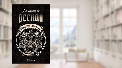 Capa de A História de Charles Vane: No Coração do Oceano, do autor Fernanda Danieleski