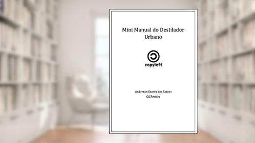 Capa de Minimanual do Destilador Urbano, do autor Anderson Soares dos Santos; Gil Pereira