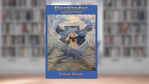 Capa de O Destilador de Espíritos., do autor Rubem França