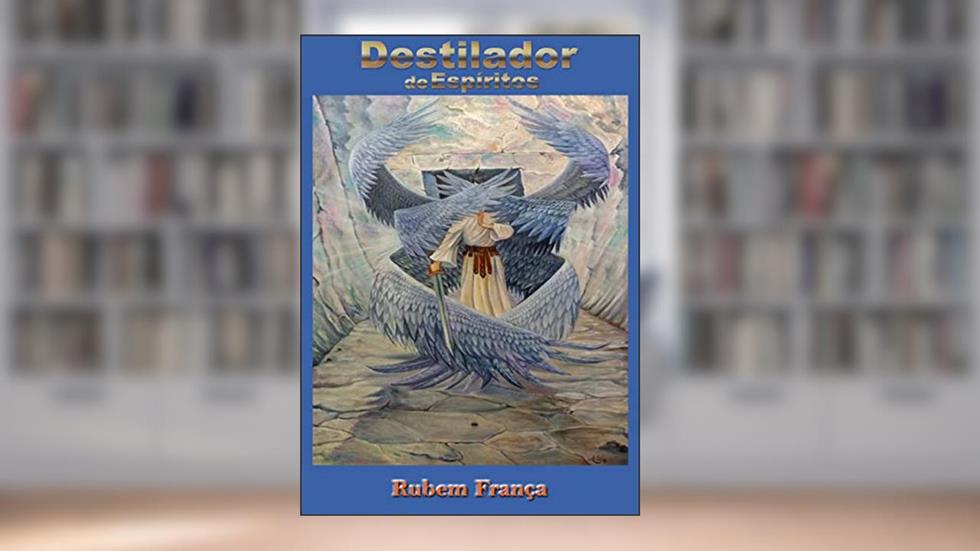 O Destilador de Espíritos., do autor Rubem França