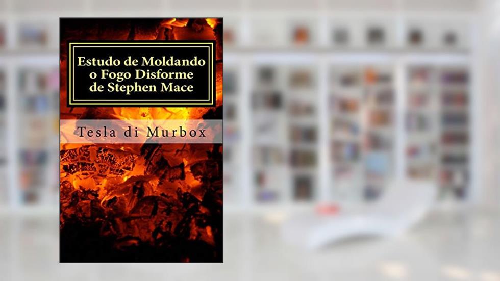 Estudo de Moldando o Fogo Disforme de Stephen Mace: Destilação da Quintessência Mágica (7), do autor Tesla di Murbox