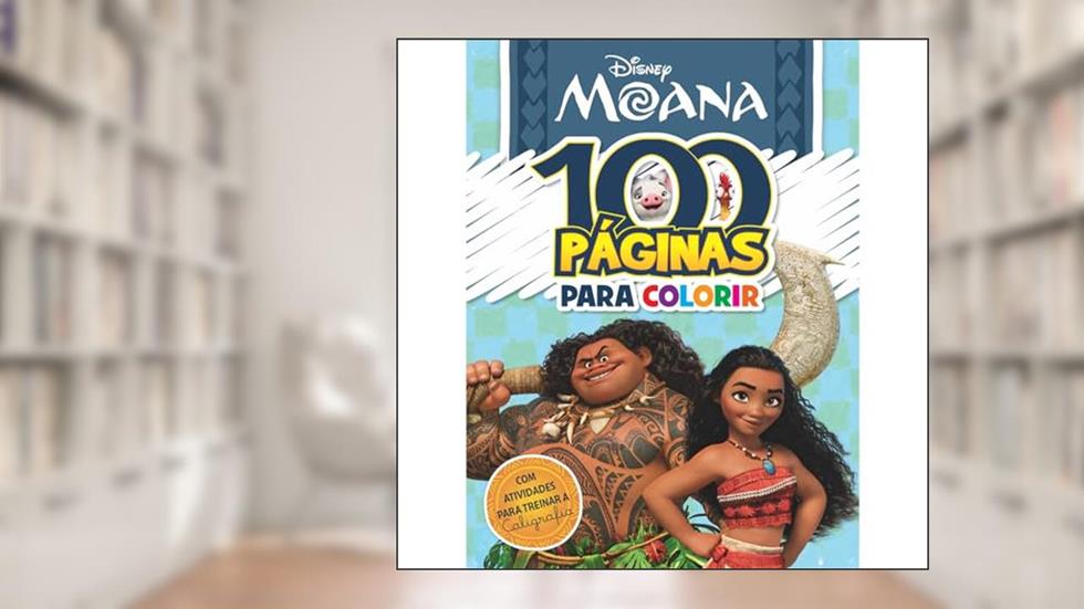 100 Páginas Para Colorir Disney - Moana, do autor Bicho Esperto