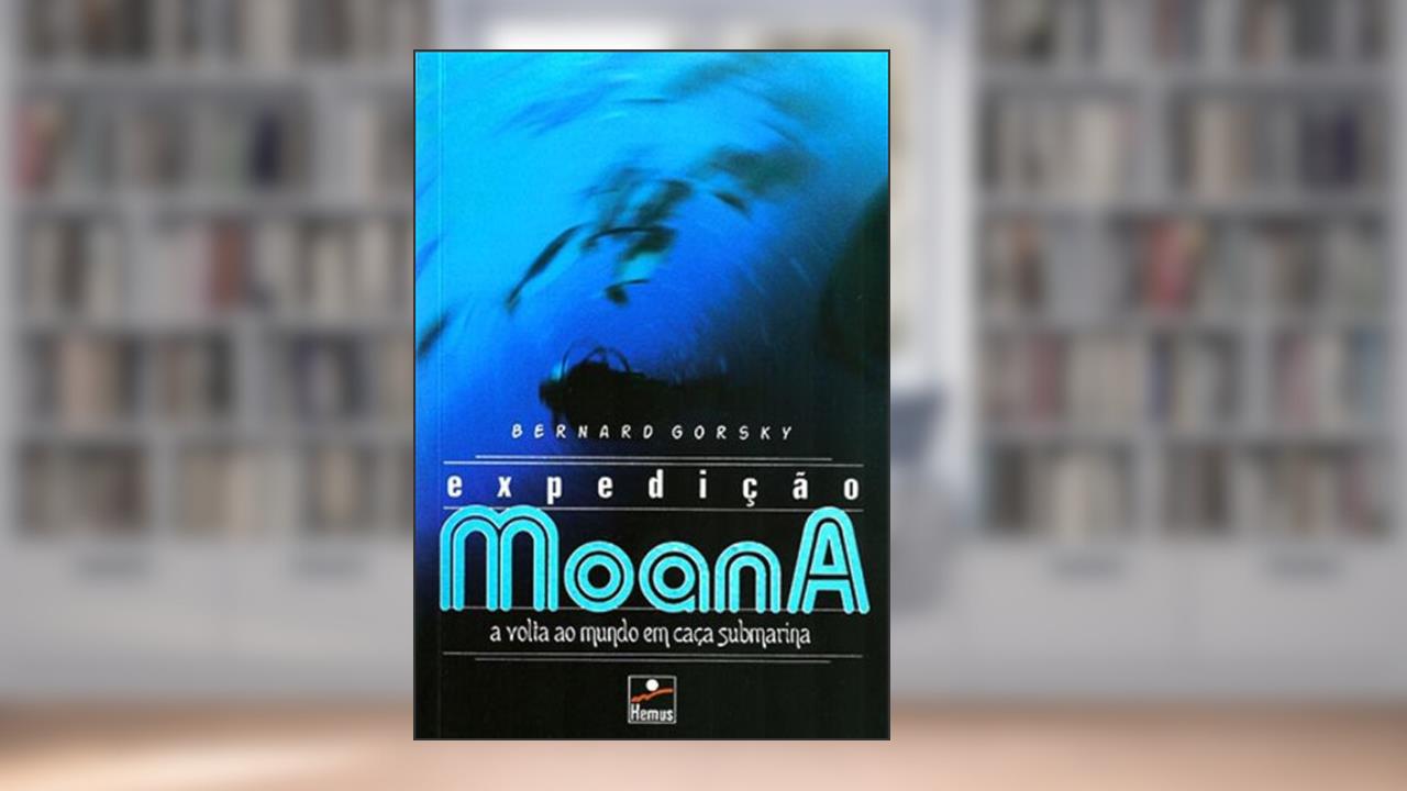 Capa de Expedição Moana, do autor Bernard Gorsky