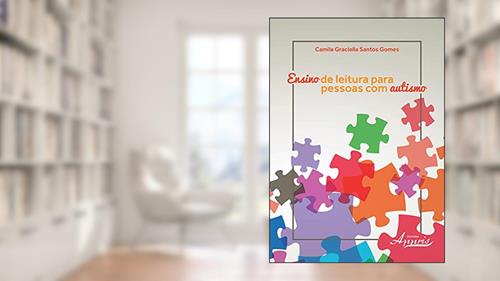 Capa de Ensino de leitura para pessoas com autismo, do autor Camila Graciella Santos Gomes