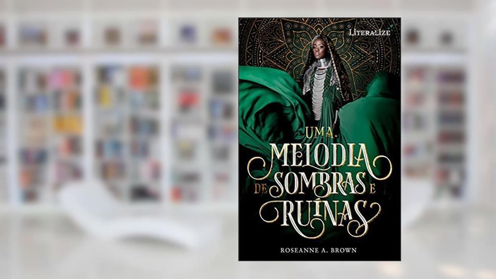 Uma Melodia de Sombras e Ruínas (Volume 1), do autor Roseanne A. Brown