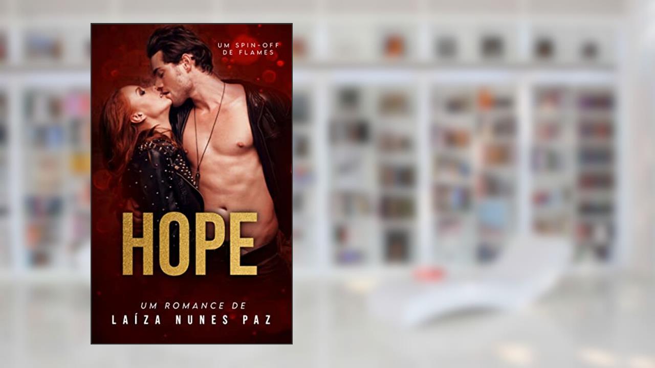 HOPE (Banda Flames Livro 2), do autor Laíza Nunes Paz