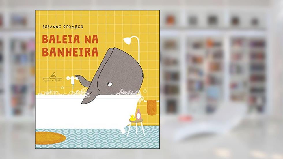 Baleia na banheira, do autor Susanne Strasser