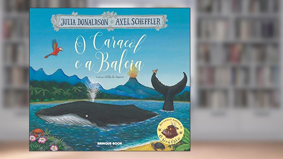 O caracol e a baleia, do autor Julia Donaldson