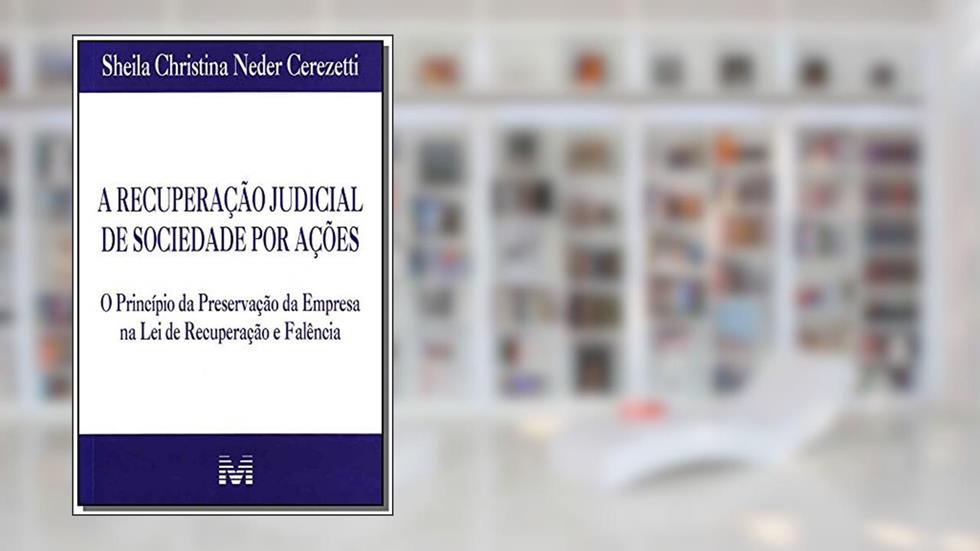 Recuperação judicial de sociedade por ações - 1 ed./2012, do autor Sheila Christina Neder Cerezetti
