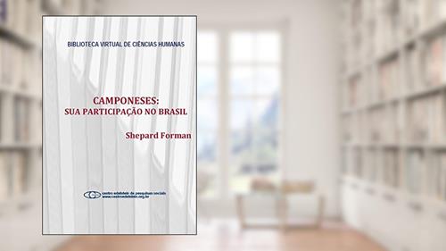 Capa de Camponeses: sua participação no Brasil, do autor Shepard Forman