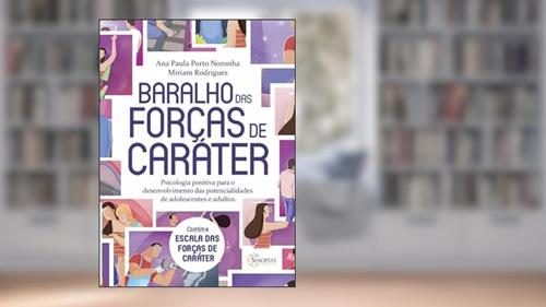 Capa de Baralho das Forças de Caráter: Psicologia Positiva para o desenvolvimento das potencialidades de adolescentes e adultos, do autor Autor