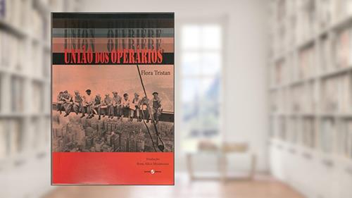 Capa de União dos operários, do autor Flora Tristan