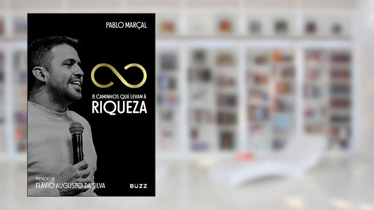8 caminhos que levam à riqueza, do autor Pablo Marçal