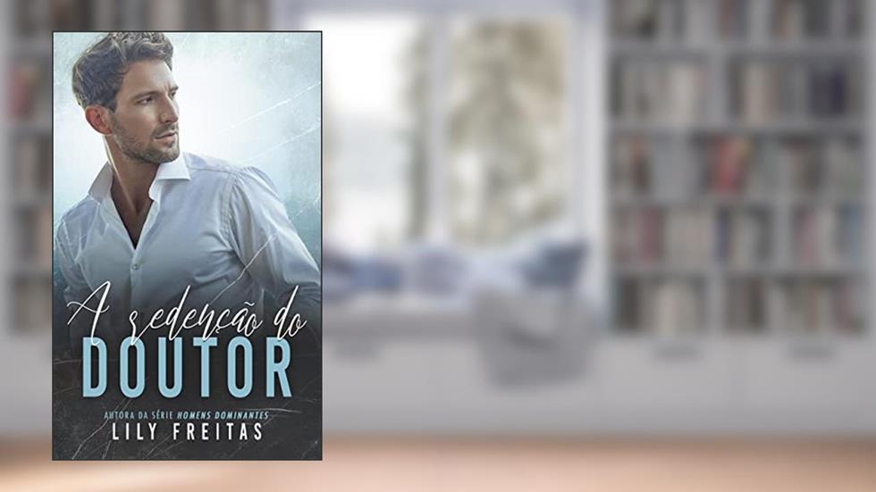A Redenção do Doutor, do autor Lily Freitas