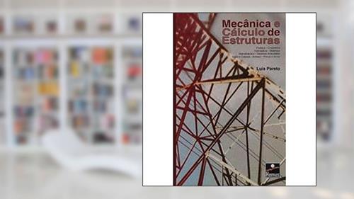 Capa de Mecânica e Cálculo de Estruturas, do autor Luis Pareto