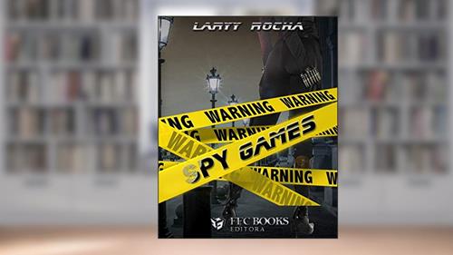 Capa de Spy Games, do autor Larissa Rocha