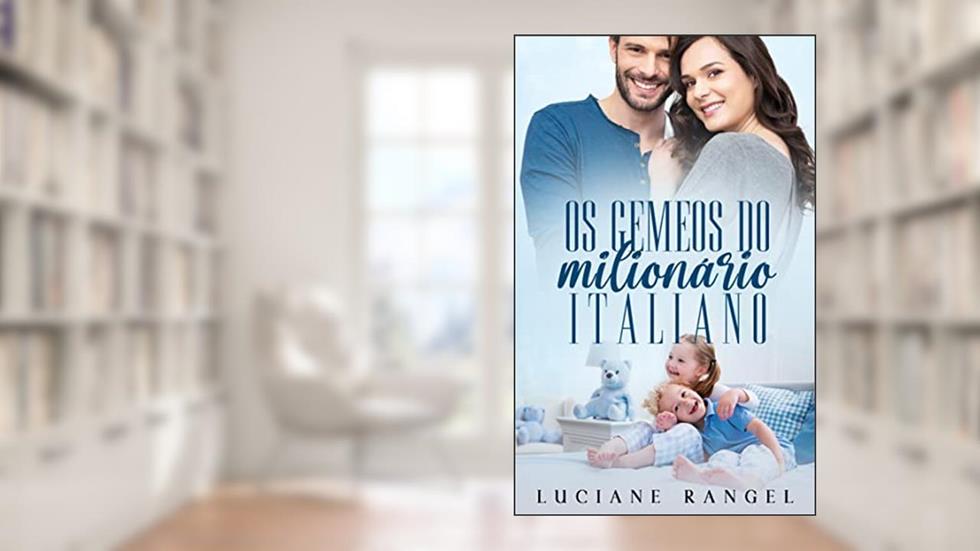 Os Gêmeos do Milionário Italiano, do autor Luciane Rangel