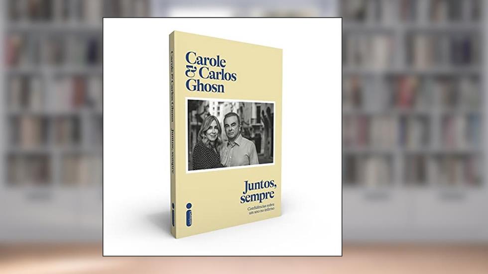 Juntos, sempre: Confidências Sobre um Ano No Inferno, do autor Carole Ghosn; Carlos Ghosn