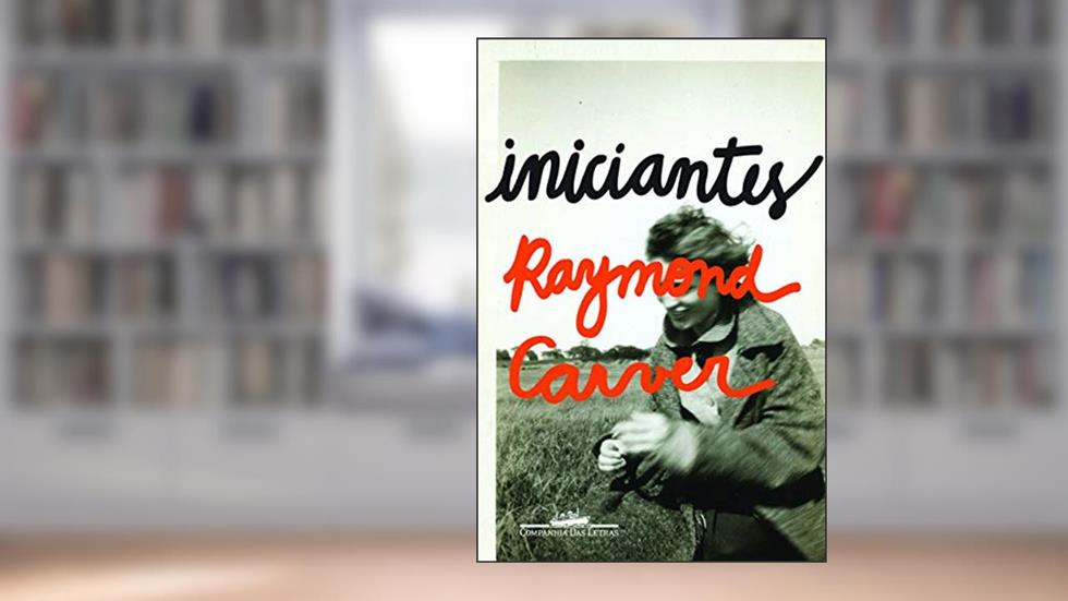 Iniciantes, do autor Raymond Carver