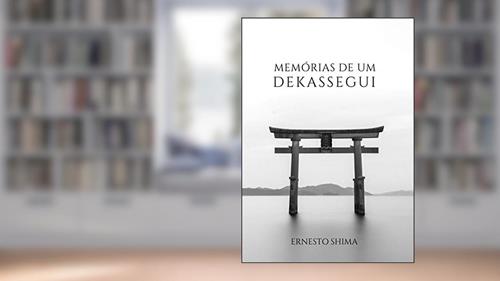 Capa de Memórias de um Dekassegui, do autor Ernesto Shima