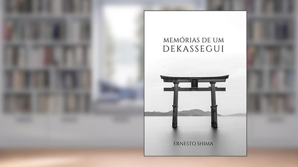 Memórias de um Dekassegui, do autor Ernesto Shima