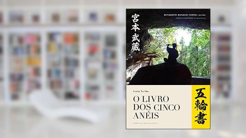 Capa de O Livro dos Cinco Anéis: Gorin no Sho, do autor Miyamoto Musashi; Jorge Kishikawa