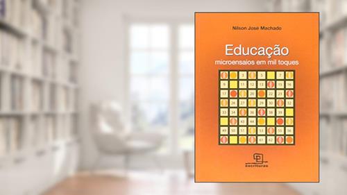 Capa de Educação. Microensaios em Mil Toques - Volume I, do autor Nilson José Machado