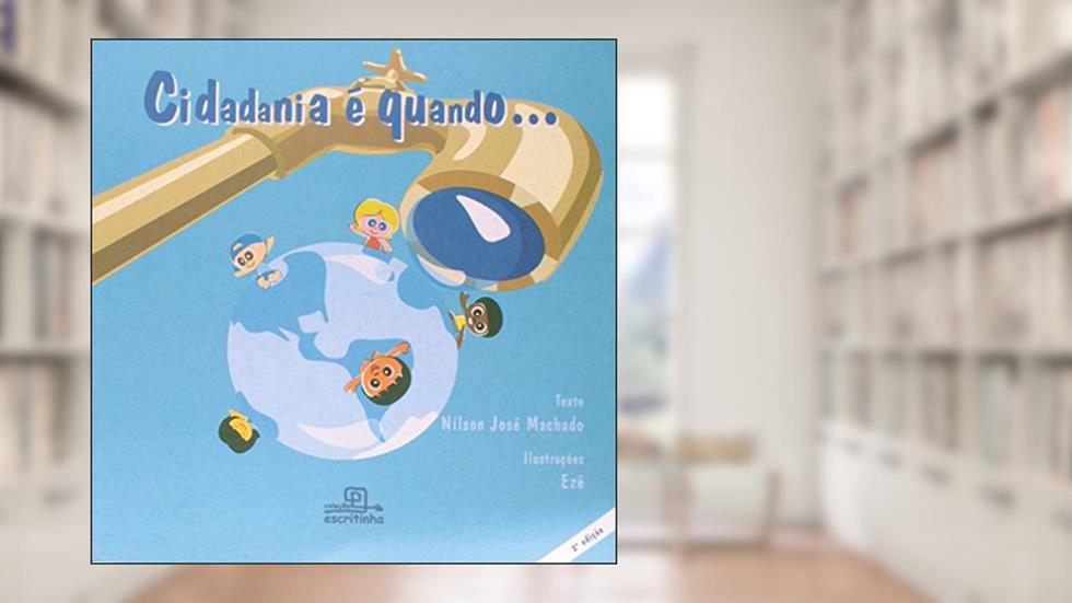 Cidadania é quando..., do autor Nilson José Machado