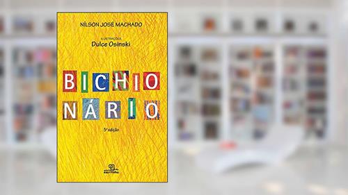 Capa de Bichionário, do autor Nilson José Machado; Dulce Osinski