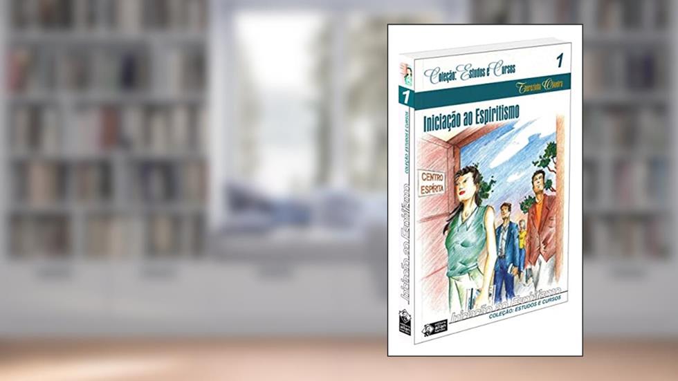 Iniciação ao Espiritismo, do autor Therezinha Oliveira; Editora Allan Kardec