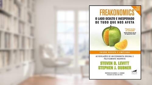 Capa de Freakonomics: O Lado Oculto e Inesperado de Tudo que nos Afeta, do autor Steven D. Levitt; Stephen J. Dubner