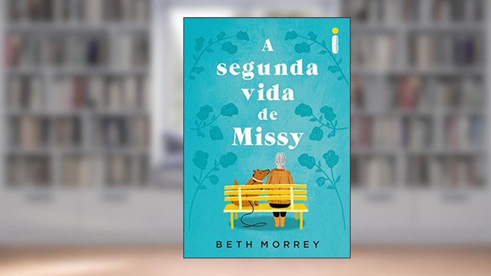 A segunda vida de Missy, do autor Beth Morrey
