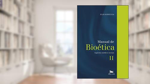 Capa de Manual de bioética II: Aspectos médico-sociais, do autor Elio Sgreccia