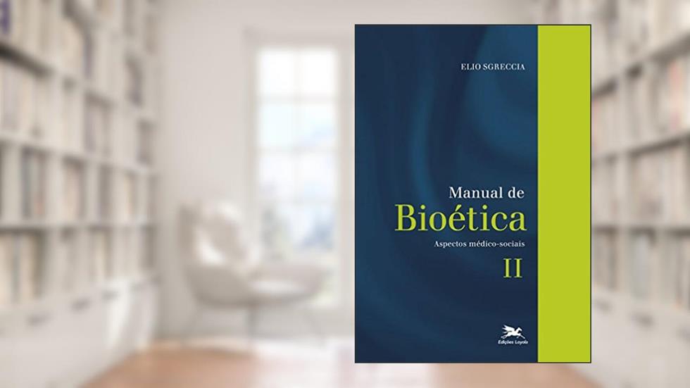 Manual de bioética II: Aspectos médico-sociais, do autor Elio Sgreccia