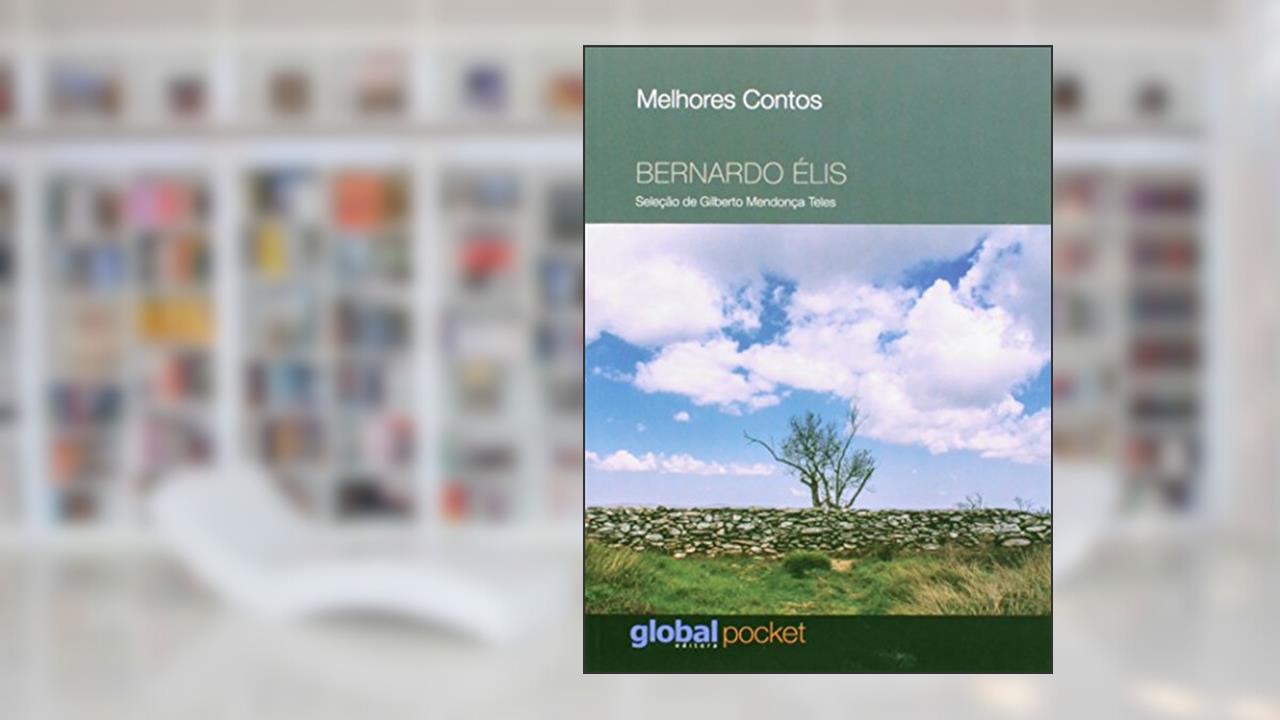 Melhores contos Bernardo Élis: seleção de Gilberto M. Teles, do autor Bernardo Élis