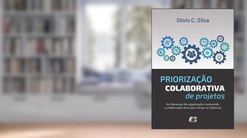 Capa de Priorização Colaborativa de Projetos, do autor Silvio C. Silva